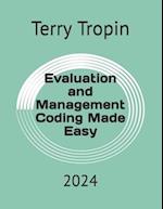 Evaluation and Management Coding Made Easy: 2024 