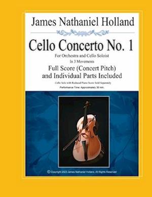 Cello Concerto No. 1: for Orchestra and Cello Soloist, Full Score (Concert Pitch) and Inidividual Parts Included