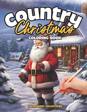 Country Christmas Coloring Book: Yuletide Charm - A Rustic Holiday Coloring Experience