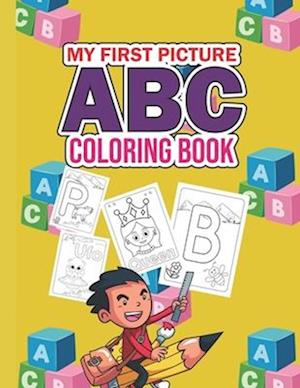 My First Picture ABC Coloring Book: This coloring book is designed for boys and girls with alphabets featuring various colorful animals, birds, vehicl