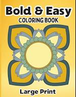 Bold & Easy Coloring Book: Large Print Mandala Floral Patterns with Inspirational Words | Big and Simple for Beginners & Seniors 