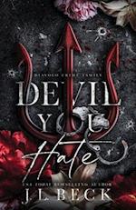 Devil You Hate: A Dark Mafia Romance 