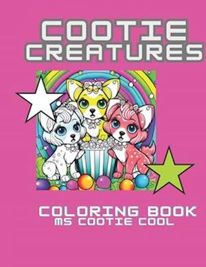 Cootie Creatures: The cutest creatures! Cats, dogs and other wonderfully cool friends to color and relieve stress. Happy times!