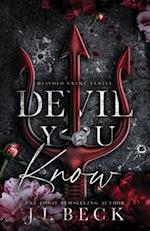 Devil You Know: A Dark Mafia Enemies to Lovers Romance 
