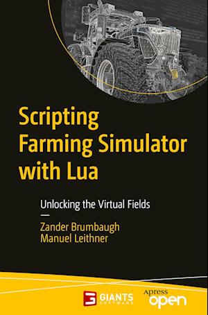 Scripting Farming Simulator with Lua