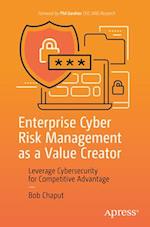 Enterprise Cyber Risk Management as a Value Creator