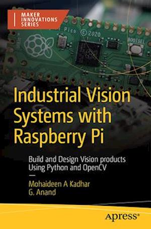 Industrial Vision Systems with Raspberry Pi