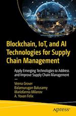 Blockchain, Iot, and AI Technologies for Supply Chain Management