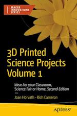 3D Printed Science Projects Volume 1