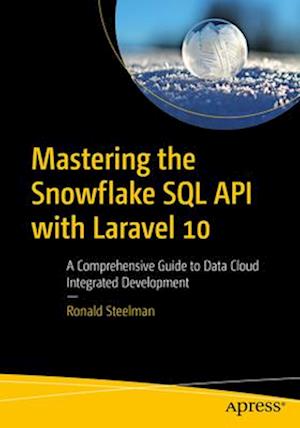 Mastering the Snowflake SQL API with Laravel 10