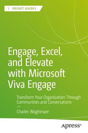 Engage, Excel, and Elevate with Microsoft Viva Engage