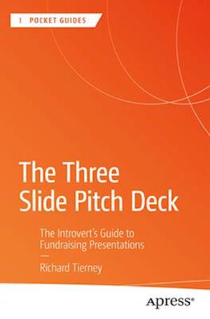 The Three Slide Pitch Deck