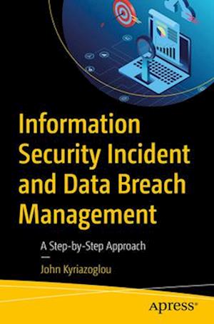 Information Security Incident and Data Breach Management