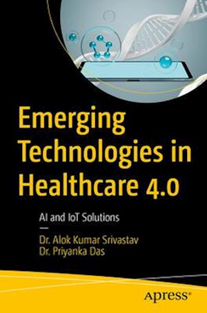 Emerging Technologies in Healthcare 4.0