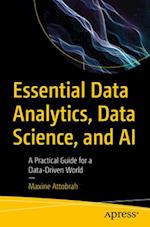 Essential Data Analytics, Data Science, and AI