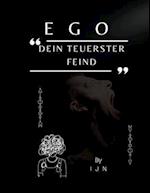 EGO - Dein teuerster Feind