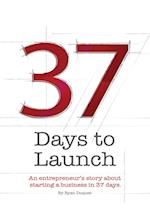 37 Days to Launch 