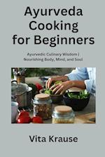 Ayurveda Cooking for Beginners