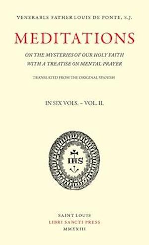 Meditations on the Mysteries of Our Holy Faith - Volume 2