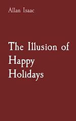 The Illusion of Happy Holidays 