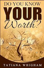 Do You Know Your Worth? 