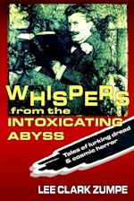 Whispers from the Intoxicating Abyss 