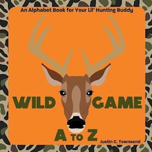 Wild Game A to Z