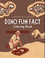 Dino Fun Fact: Roaring Into History Coloring Book 