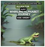 Alligator Alex's Whirling Alphabet Journey 