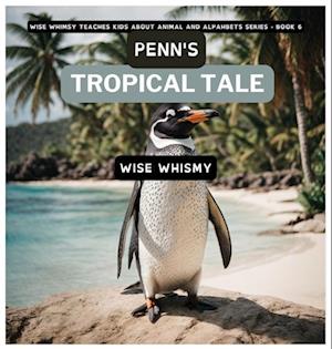 Penn's Tropical Tale