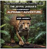 The Joyful Jaguar's Rainforest Alphabet Adventure 