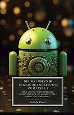 Die Wahnsinnig Einfache Anleitung Zum Pixel 8