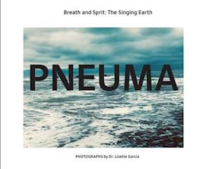 Pneuma: Breath And Spirit, The Singing Earth