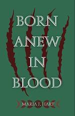 Born Anew in Blood 