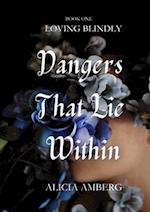 Dangers That Lie Within 