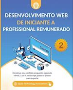 Desenvolvimento Web De iniciante a Profissional remunerado, 2