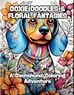 Doxie Doodles & Floral Fantasies