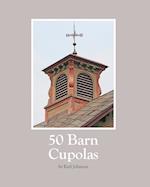 50 Barn Cupolas 