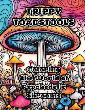 Trippy Toadstools