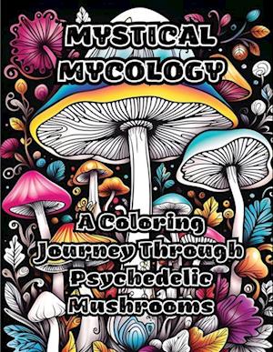 Mystical Mycology