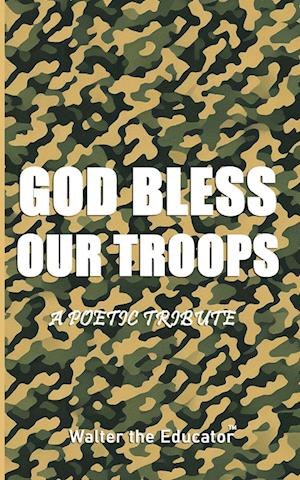 GOD Bless Our TROOPS