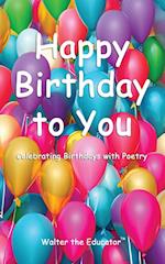 Happy Birthday to You: Celebrating Birthdays with Poetry 