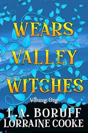 Wears Valley Witches: A Hilarious ParaCozy Boxed Set