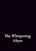 The Whispering Abyss 