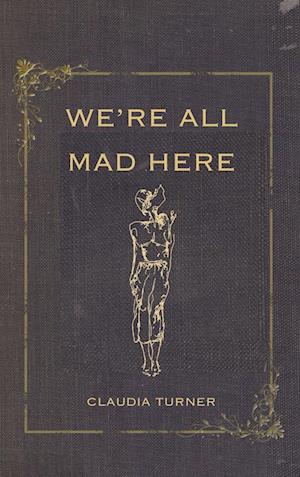 We're All Mad Here