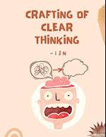 Crafting of Clear Thinking 