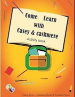 Come Learn With Casey & Cashmere Activity Book! 