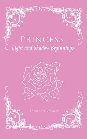 Princess: Light and Shadow Beginnings