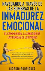 Navegando a Través de las Sombras de la Inmadurez Emocional