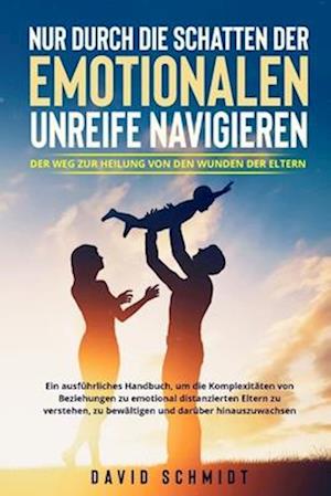 Nur durch die Schatten der emotionalen Unreife navigieren